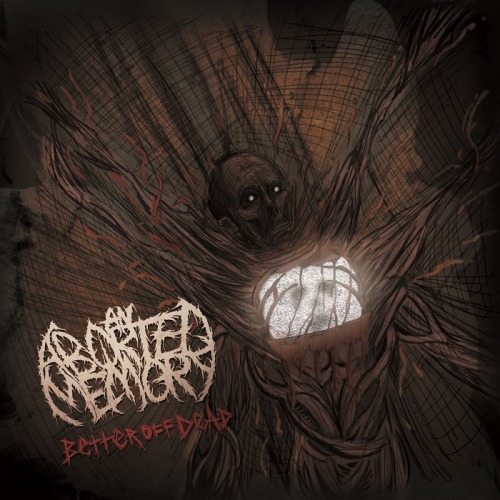 An Aborted Memory - Better Off Dead [EP] (2014)