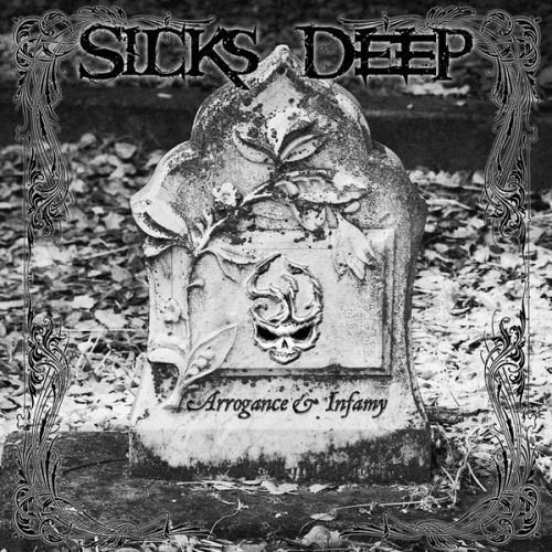 Sicks Deep - Arrogance & Infamy (2012)