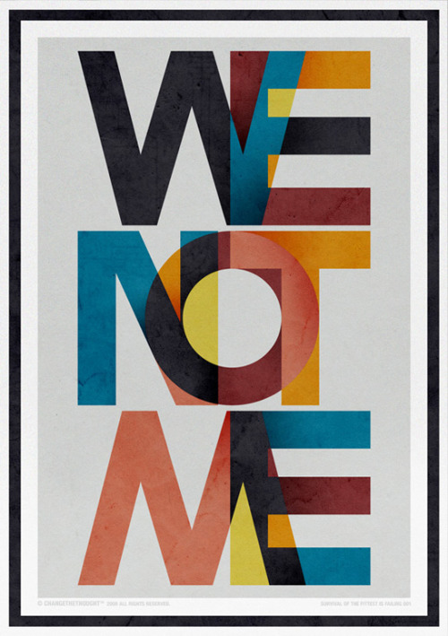 Typeverything.com
We not me poster by Changethethought