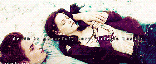  Bella :Death is Peaceful, easy. Life is harder. 