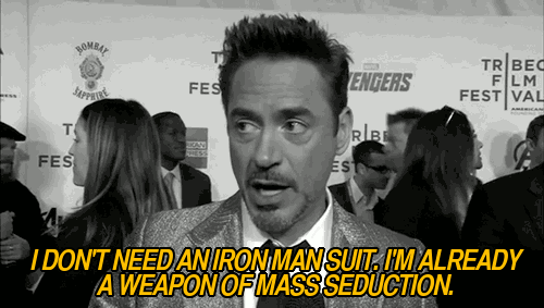 rdjsaidwhatnow: “I don’t need an Iron Man suit. I’m already a weapon of mass seduction.” — Robert Downey Jr. (rdjsaidwhatnow) 