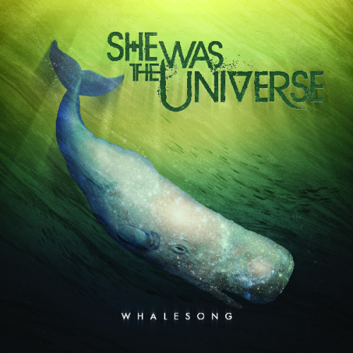 She Was The Universe - Whalesong [EP] (2012)
