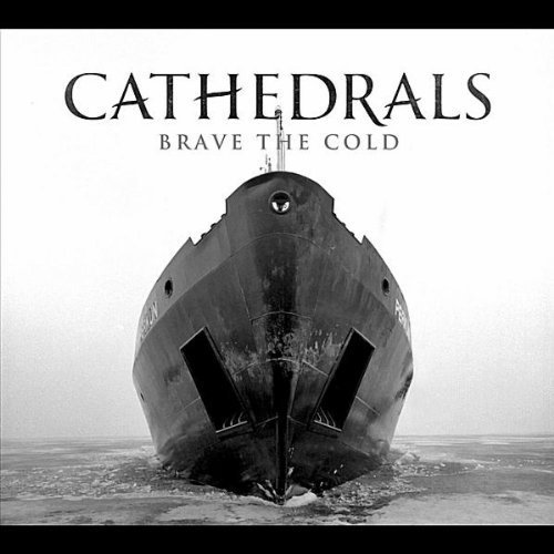 Cathedrals - Brave The Cold (2011)