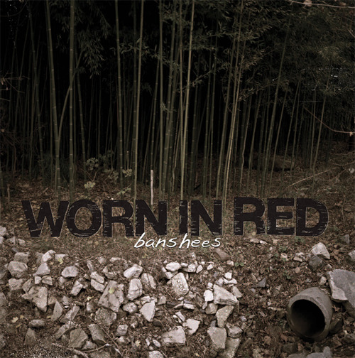 Worn In Red - Banshees (2012)