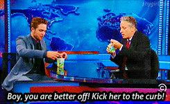 John Stewart eats ice cream and says "Boy, you are better off! Kick her to the curb!"