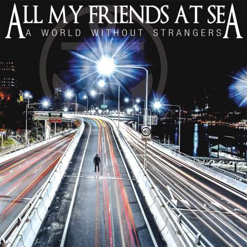 All My Friends At Sea - A World Without Strangers [EP] (2012)
