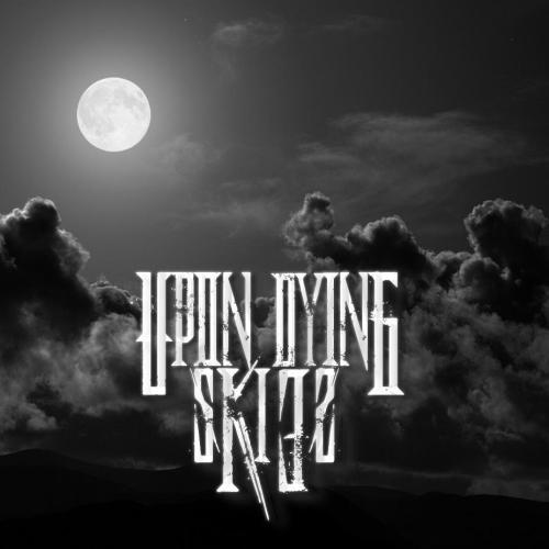 Upon Dying Skies - Upon Dying Skies [EP] (2012)