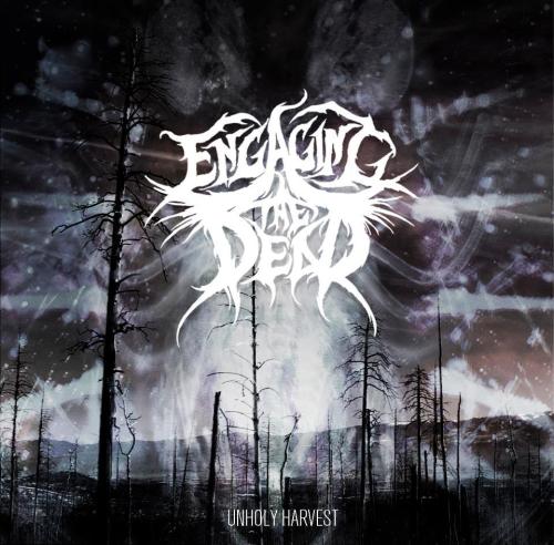 Engaging The Dead - Unholy Harvest [EP] (2012)