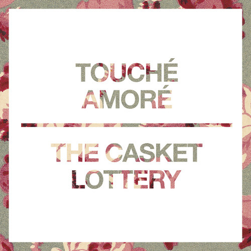 Touché Amoré /The Casket Lottery - Split [EP] (2012)
