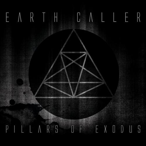 Earth Caller -  Pillars Of Exodus [EP] (2012)