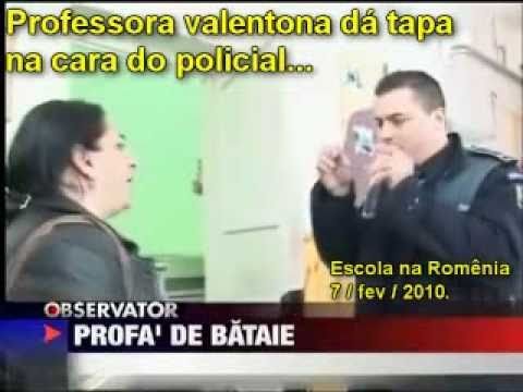 Professora Romena Dá Chapada a Polícia